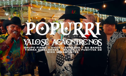 Grupo Firme  - Chuy Lizárraga - Banda La Fugitiva - Popurrí