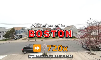 ⏩ Daily Time Lapse of the Boston Weather 180° 4k Street Cam Stream April 22nd - April 23rd 2026 (720x) [Beta]