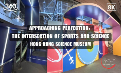 Approaching Perfection - Hong Kong Science Museum Exhibitions 2026 | 8K 360VR