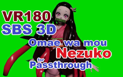 [VR180 Passthrough] Kamado Nezuko , Omae wa mou deadman [DanceXR(MMD)]