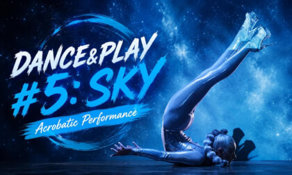 Dance&Play #5: Sky Acrobatic Performance