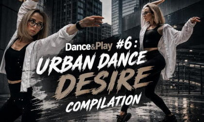 Dance&Play #6 : Urban Dance Desire Compilation