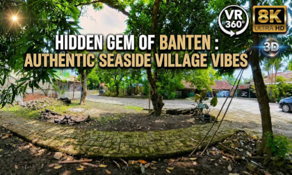 360°VR 8K Hidden Gem of Banten: Authentic Seaside Village Vibes