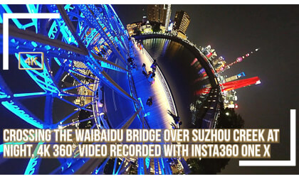 Crossing the Waibaidu Bridge over Suzhou Creek at night, 4K 360° video recorded with Insta360 One X