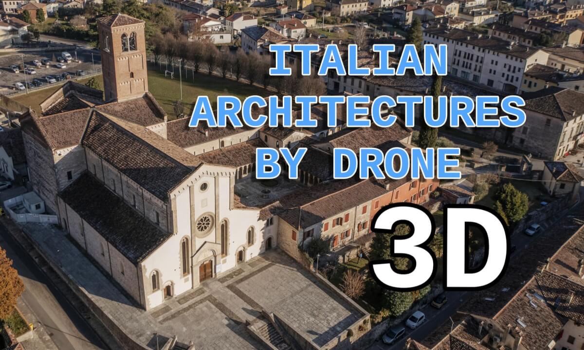 3D Drone Italian Architectures and Landscapes