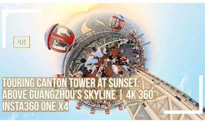 Touring Canton Tower at sunset: Above Guangzhou’s skyline | 4K 360° Insta360 One X4