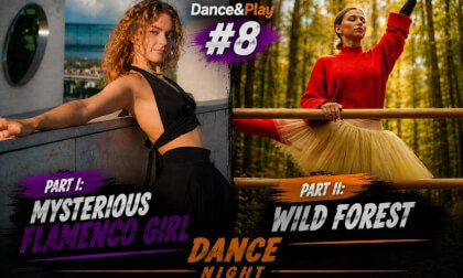 Dance&Play #8 — Part I: Mysterious Flamenco Girl / Part II: Wild Forest Dance
