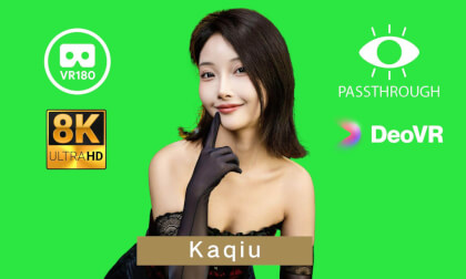 Kaqiu - 8K - Passthrough