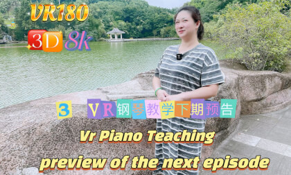 "Teacher Fan's VR Piano Teaching:Episode 3 and 4 preview" "Teacher Fan's VR Piano Teaching:Episode 3 and 4 preview"