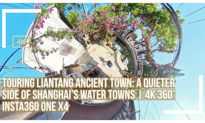 Touring Liantang Ancient Town: A quieter side of Shanghai’s water towns | 4K 360° Insta360 One X4
