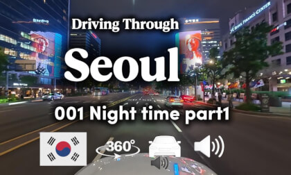 [360/DT] Driving Through Seoul 001