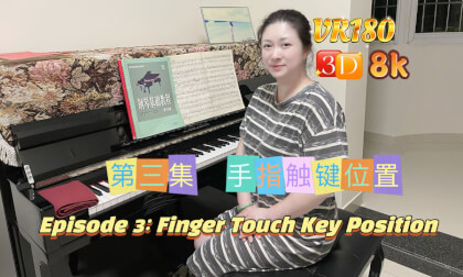 "Teacher Fan's VR Piano Teaching Series Episode 3: finger touch key position" "Teacher Fan's VR Piano Teaching Series Episode 3: finger touch key position"