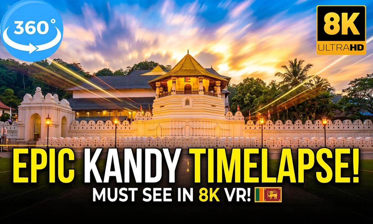 Sri Dalada Maligawa Timelapse 🏯✨ | Kandy, Sri Lanka | 8K 360 VR