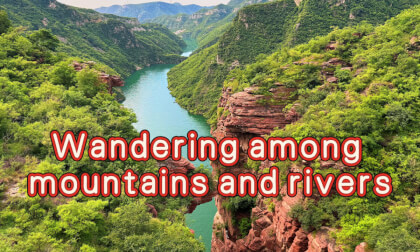 Wandering among mountains and rivers