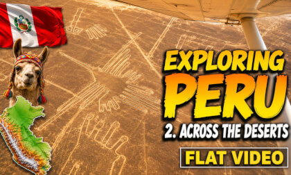 🏜️ Exploring Peru – Deserts, Mountains, and the Jungle of South America – Part 2: Through the Deserts