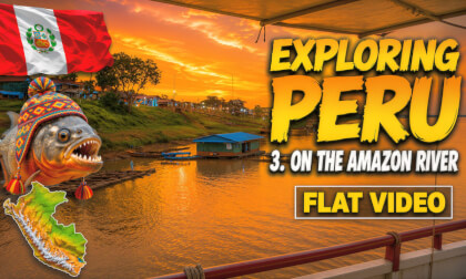 🛶🐟 Exploring Peru – Deserts, Mountains, and the Jungle of South America – Part 3: On the Amazon River
