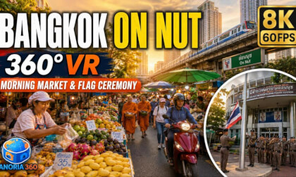 Bangkok On Nut 360° VR | Morning Market & Flag Ceremony