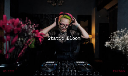 Static Bloom – DJ PixelNomad