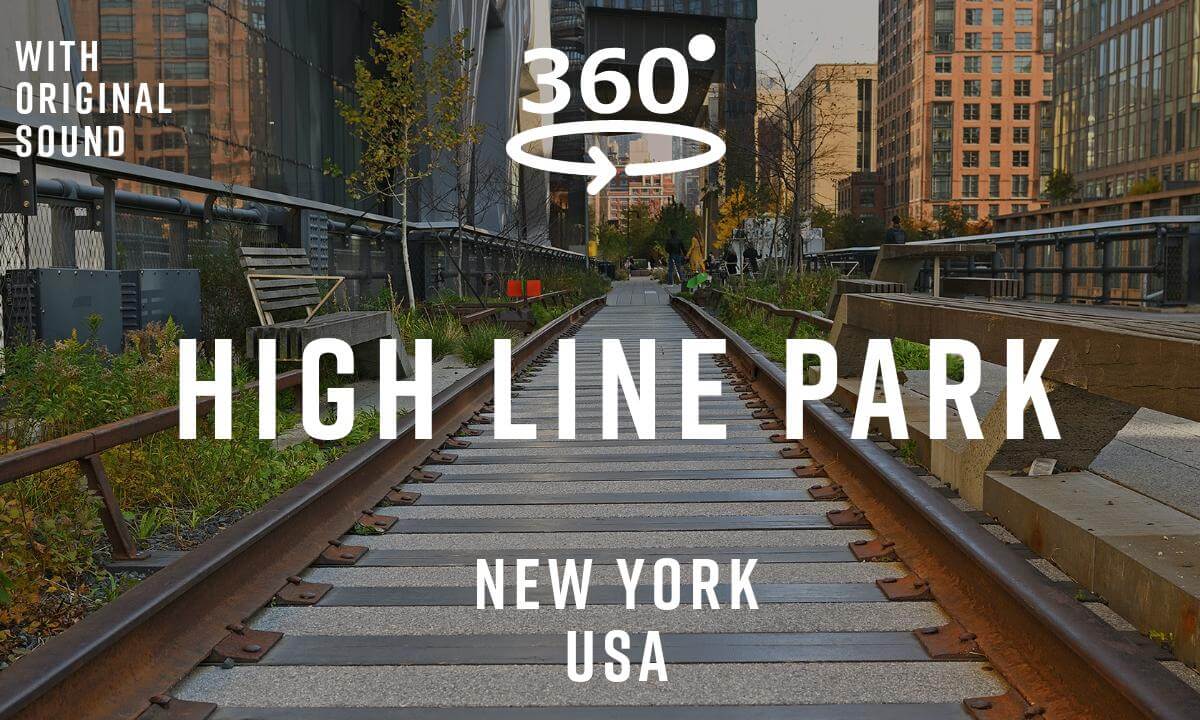 High Line Park – New York City, USA 🇺🇸 | 360° Walking Tour | Original Sound