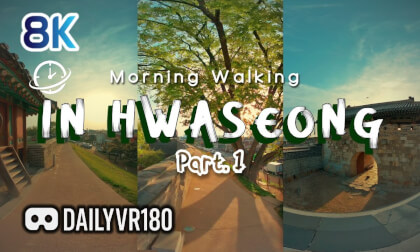 Morning Walking in Hwaseong Part1 - Q3U VR180