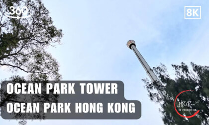 🗼Ocean Park Tower  - Ocean Park Hong Kong 2026 | 8K 360VR