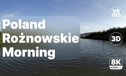 Poland Lake Rożnowskie - Morning Walk 8K 180 3D