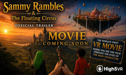 Sammy Rambles & The Floating Circus: First-Person VR Cinema trailer