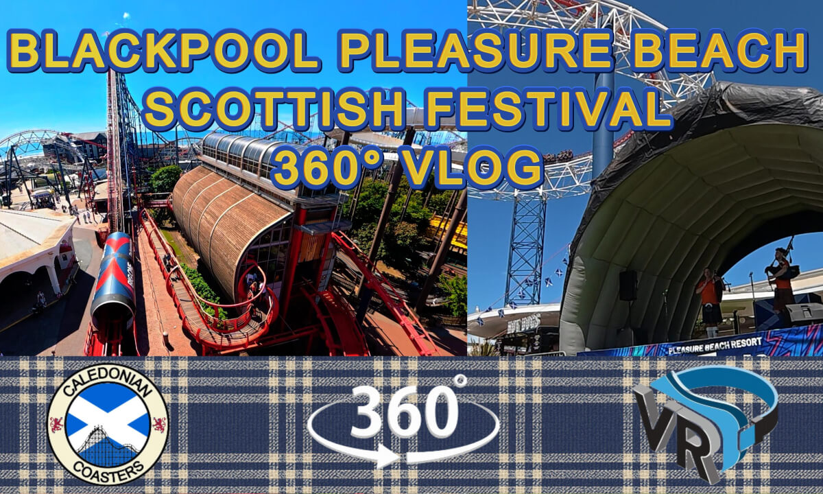 Blackpool Pleasure Beach June 2026 | Scottish Festival | 360 Vlog
