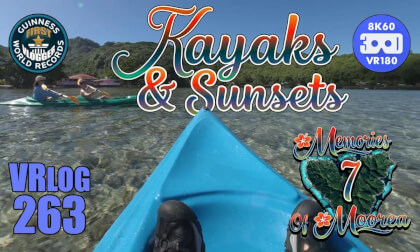 Kayaks & Sunsets (Memories of Moorea 7) VRLOG 263
