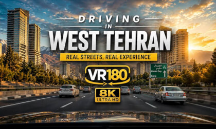West Tehran Drive  | 8K VR180 Immersive Driving Experience | Real Streets of Iran