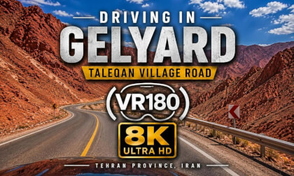 Gelyard Village Road Drive | Taleqan | 8K VR180 Immersive Scenic Tour | Iran