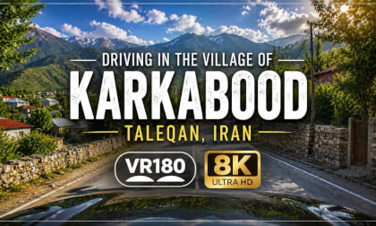 Karkabood Village, Taleqan, Iran | Scenic Mountain Road Drive in VR180 8K