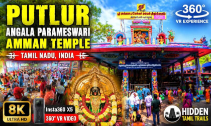 Putlur Amman Temple, Tamil Nadu – 360° VR 8K Immersive Temple Experience