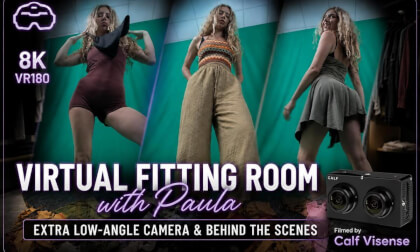 Virtual Fitting Room with Paula – Extra Low-Angle Camera & Extra Scenes Behind the Session | 8K VR180