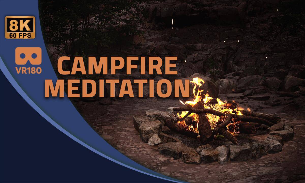 Campfire Relaxation 🔥 VR180 8K 60FPS | Immersive Meditation Experience