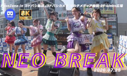 NEO BREAK　「FaveZone in ヨドバシ梅田」ヨドバシカメラ マルチメディア梅田 2F Links広場　20260725