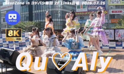 Qu♡Aly　「FaveZone in ヨドバシ梅田」ヨドバシカメラ マルチメディア梅田 2F Links広場　20260725