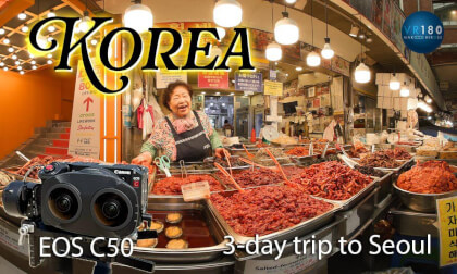 ᯅ CANON Cinema EOS C50 VR180 3-Day Trip to Seoul 韓国ソウルのVR旅