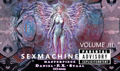 Sex Machine 3, 360, Video Album, Contains no Nudity, but is Sexy and Parental Advisory, Potent STD From a Fart, Trip Hop Metal Rock, Daniel FX Staal Genius Masterpiece, Heavy Metal Hardcore Horror, Sexy Strippers, Pushy Ping Pong, God of WTF, Trippy Sex Machine 3, 360, Video Album, Contains no Nudity, but is Sexy and Parental Advisory, Potent STD From a Fart, Trip Hop Metal Rock, Daniel FX Staal Genius Masterpiece, Heavy Metal Hardcore Horror, Sexy Strippers, Pushy Ping Pong, God of WTF, Trippy
