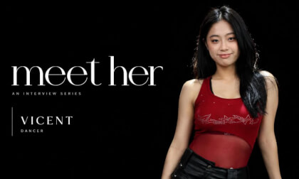【Meet Her 01】Vicent：Undergraduate Dance Student