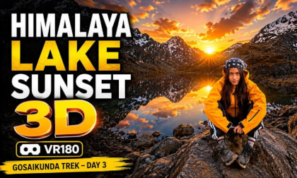Himalaya Lake Sunset 3D Gosaikunda Trek VR180