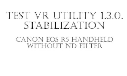 Test VR Utility 1.3.0 stabilization