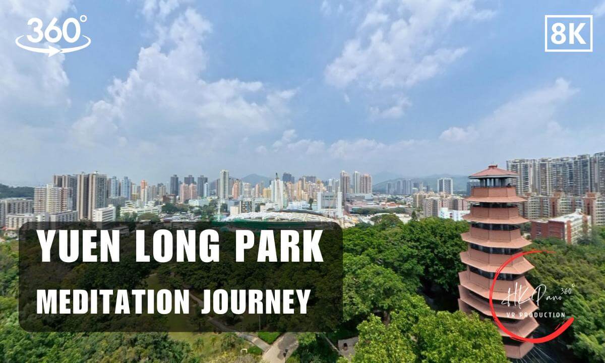 🌿🧘♂️ Yuen Long Park Meditation Journey - Hong Kong 2026 | 8K 360VR