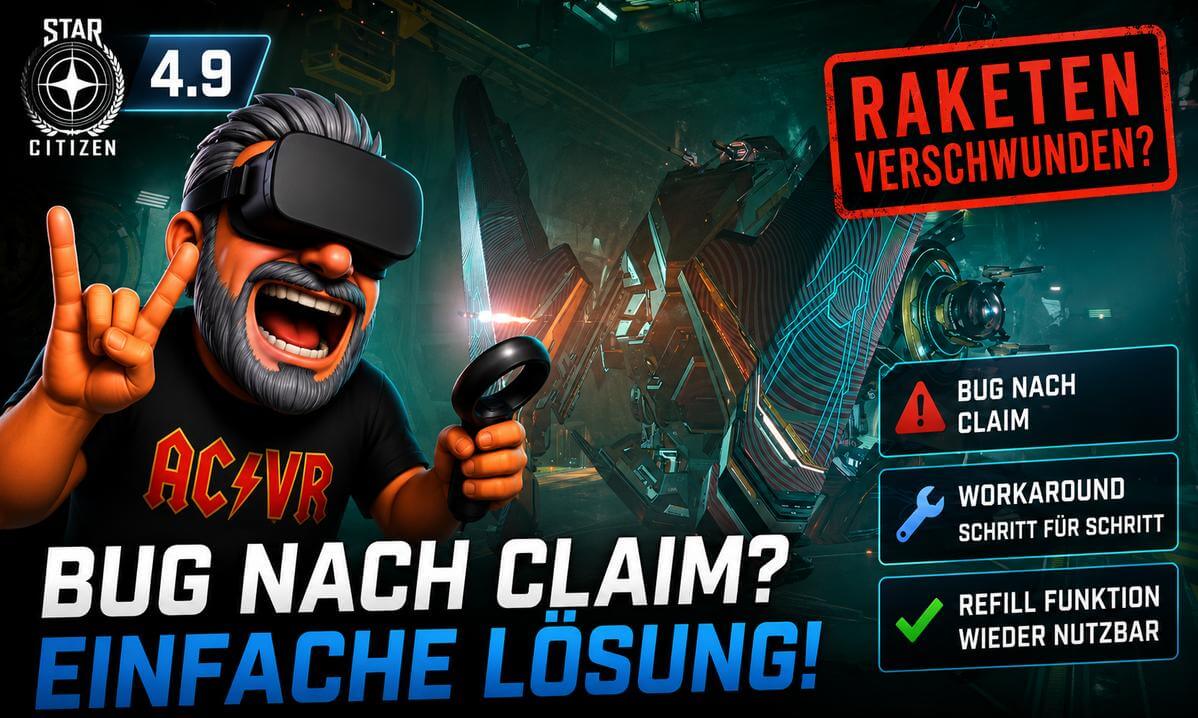Star Citizen VR 4.9 | Schiff ohne Raketen nach Claim? SO löst ihr das Problem! In echtem 3D SBS