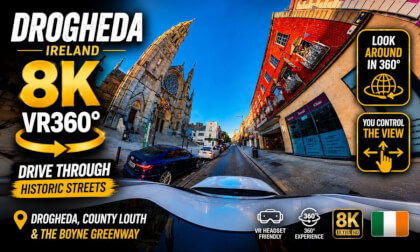 Spin the Camera! Drogheda 360° Drive Through Ireland 🇮🇪