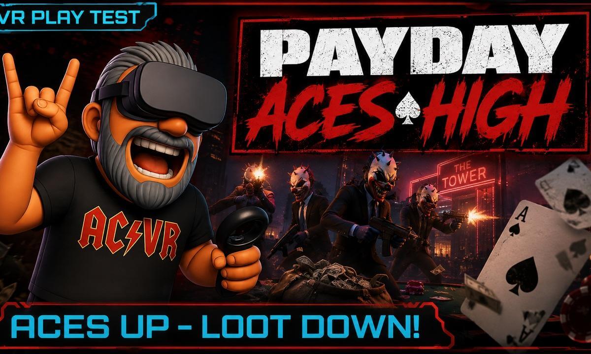 PAYDAY: Aces High VR â Playtest Gameplay in 3D