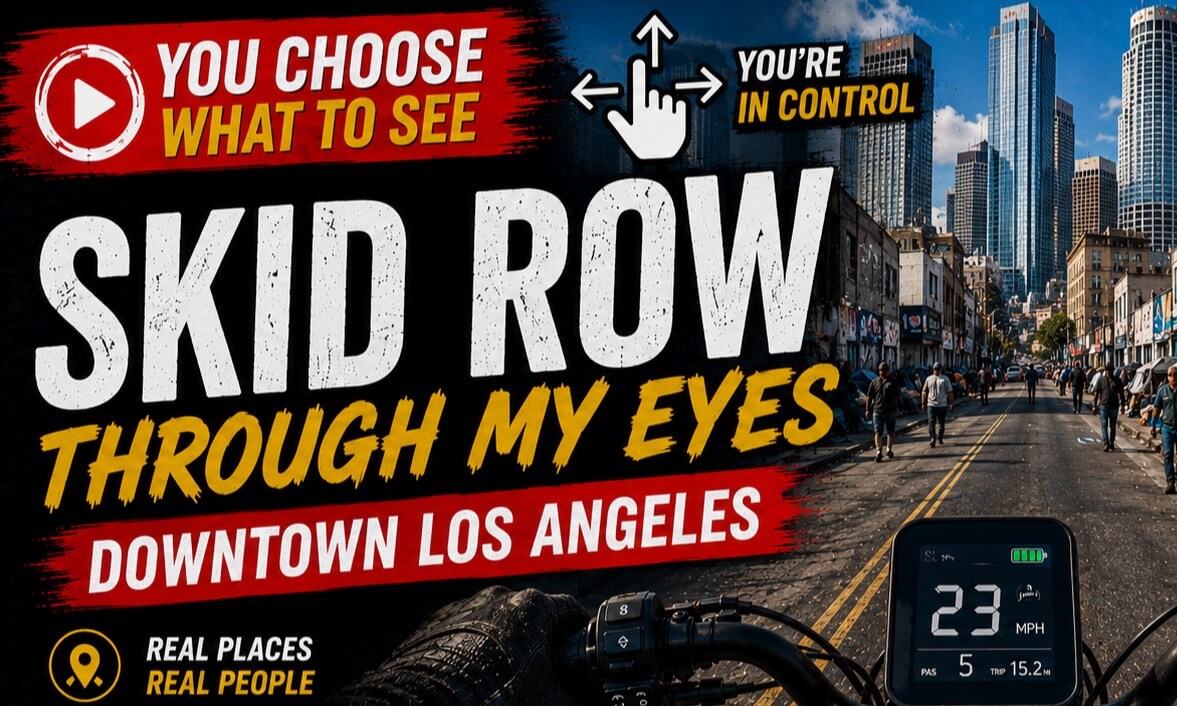 Inside Skid Row: A Raw 360° Ride Through Downtown Los Angeles