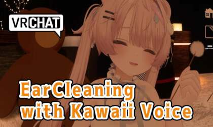 【ASMR】Ear Cleaning with Kawaii Voice【VRChat/180°VR】