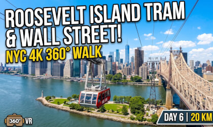 New York City walk 4K 360° - day 6/6 - Roosevelt Island, bridge, Tram, Wall Street - 20 km walk