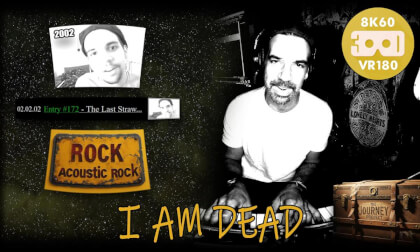 I Am Dead (The Journey Project 052 - VRLOG 275)